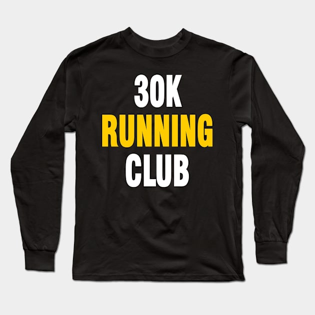 30k running Long Sleeve T-Shirt by Chandan